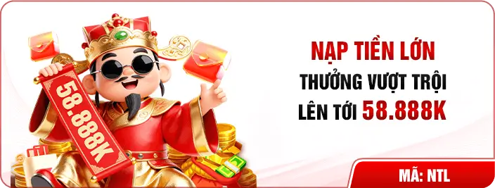 40tr88 Nạp tiền lớn thưởng vượt trội lên đến 58.888k